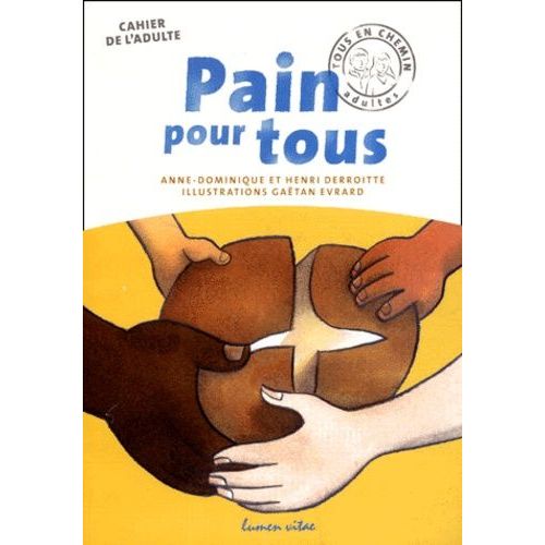 Pain Pour Tous - Cahier De L'adulte