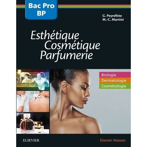 Bac Professionnel Et Brevet Professionnel Esthétique, Cosmétique, Parfumerie - Biologie, Dermatologie, Parfumerie