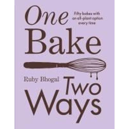 One Bake, Two Ways
