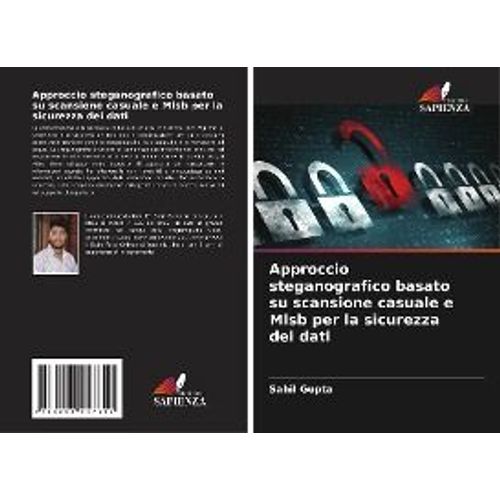 Approccio Steganografico Basato Su Scansione Casuale E Mlsb Per La Sicurezza Dei Dati