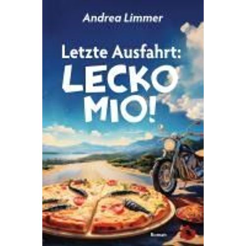 Letzte Ausfahrt: Lecko Mio!