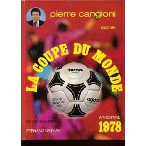 La Coupe Du Monde 1978, Argentine
