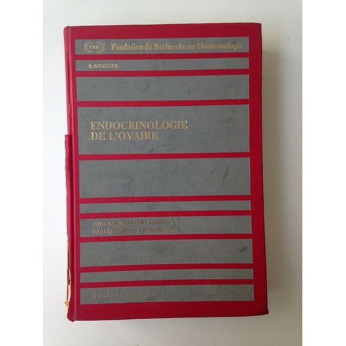 Endocrinologie De L'ovaire - Comptes Rendus Du Symposium International Paris-Fresnes (France) - Octobre 1976