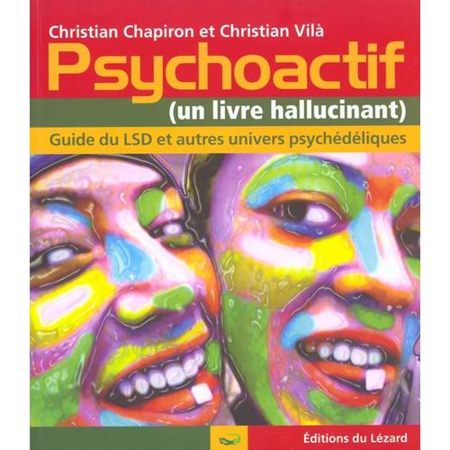 Psychoactif (Un Livre Hallucinant)