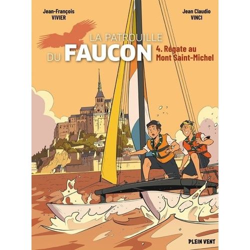 La Patrouille Du Faucon - Tome 4 - Régate Au Mont Saint-Michel