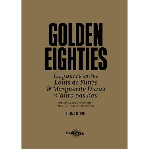 Golden Eighties - La Guerre Entre Louis De Funès Et Marguerite Duras N?Aura Pas Lieu