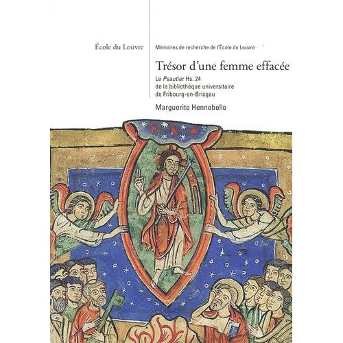 Trésor D'une Femme Effacée - Le Psautier Hs - 24 De La Bibliothèque Universitaire De Fribourg-En-Brisgau