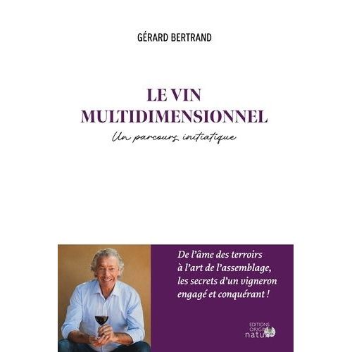 Le Vin Multidimensionnel - Un Parcours Initiatique