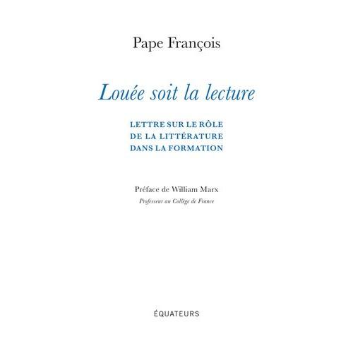 Louée Soit La Lecture - Lettre Sur Le Rôle De La Littérature Dans La Formation