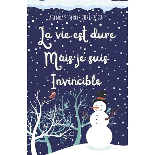 Je Suis Invincible - Agenda Scolaire 2021 2022 -: Planifier Et Organiser Votre Nouvelle Année Scolaire , Une Page Par Jour , Idee Cadeau Original (French Edition)