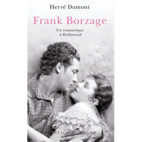 Frank Borzage - Un Romantique À Hollywood