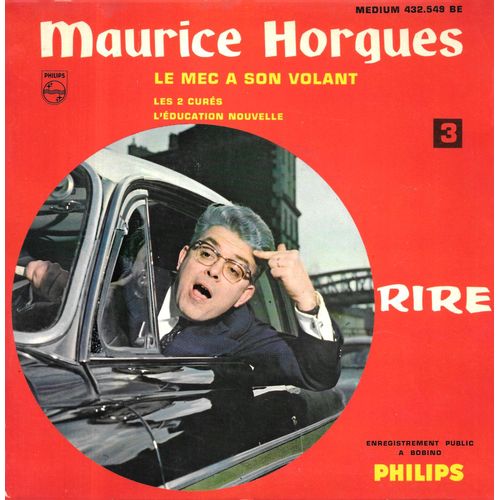 Maurice Horgues : Le Mec À Son Volant / Les Deux Curés / L'education Nouvelle [Vinyle 45 Tours 7" Ep] 1961