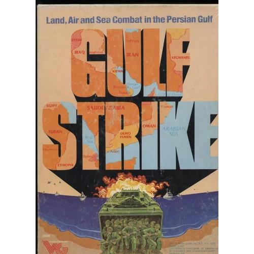 Gulf Strike - Land, Air And Sea Combat In The Persian Gulf