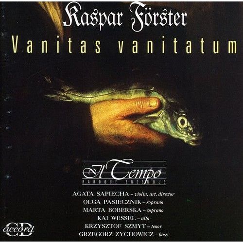 Forster / Pasiecznik / Boberska / Sapiecha - Vanitas Vanitatum [Compact Discs]