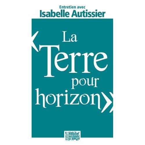 La Terre Pour Horizon