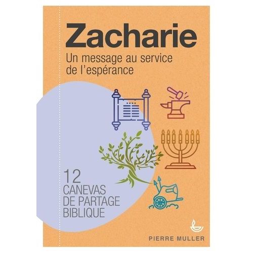 Zacharie - Canevas De Partage Biblique