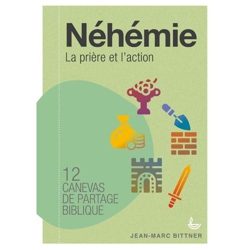 Néhémie - Canevas De Partage Biblique