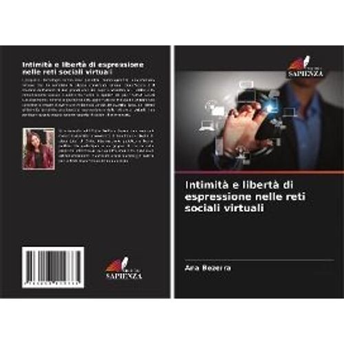 Intimità E Libertà Di Espressione Nelle Reti Sociali Virtuali