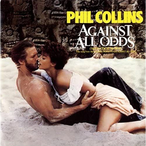 Against All Odds [Take A Look At Me Now] - P/S