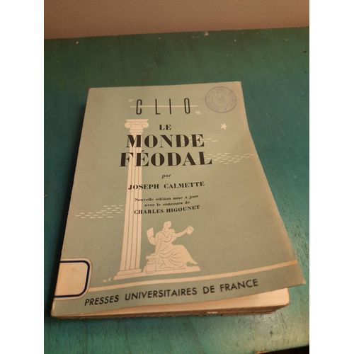 Le Monde Féodal : Le Monde Féodal