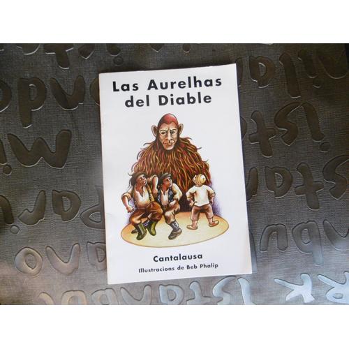 Rare Conte Jeunesse En Patois Occitan Las Aurelhas Del Diable - Cantalausa Illustracions Beb Phalip