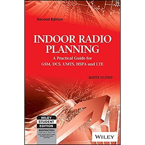 Indoor Radio Planning : A Practical Guide For Gsm, Dcs, Umts, Hspa And Lte