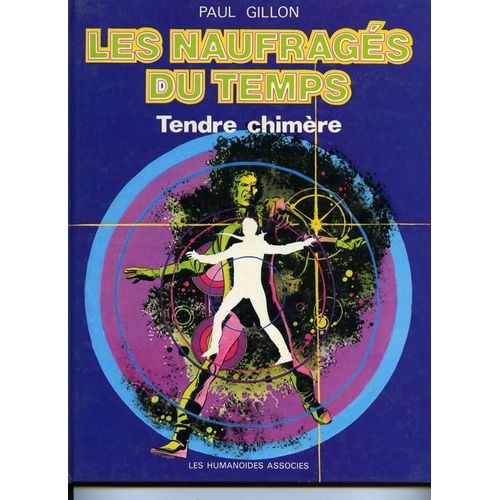 Les Naufragés Du Temps - Tendre Chimère
