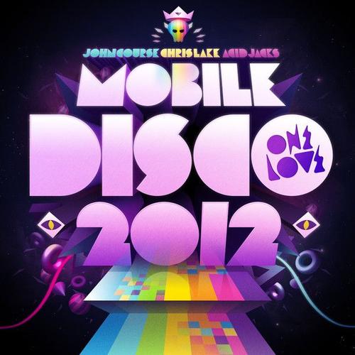 One Love Mobile Disco 2012 - John Course , Chis Lake , Acid Jacks - Digipack 3 Cd - Total 62 Titres