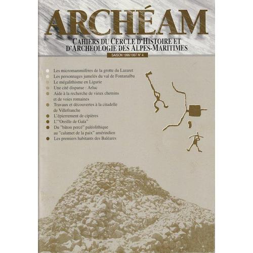 Archéam 4 - Cahiers Du Cercle D'histoire Et D'archéologie Des Alpes-Maritimes