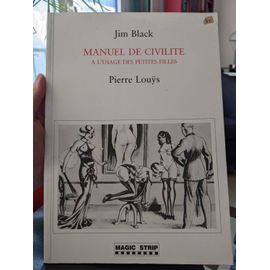 Manuel De Civilité À L'usage Des Petites Filles, Pierre Louÿs Et Jim Black, Magic Strip