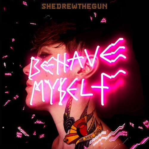 She Drew The Gun - Behave Myself [Vinyl]