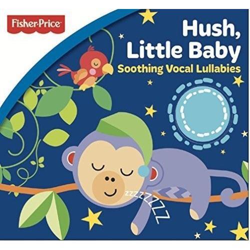 Fisher Price: Hush Little Baby: Soothing Vocal [Cd]