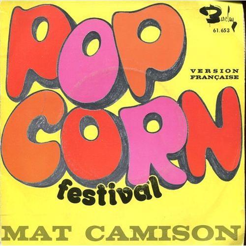 Mat Camison: Pop Corn' Festival 45t