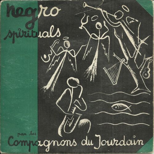 Les Compagnons Du Jourdain : Negro Spirituals Old Time Religion Listen To The Lambs - Nobody Knows - Let My People Go / Old Time Religion - Sometimes I Feel Like A Motherless Child