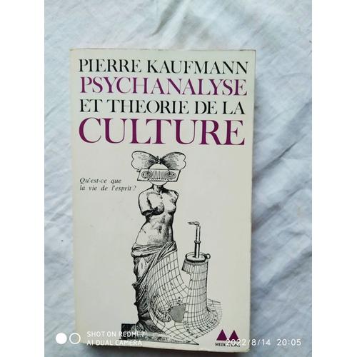 Pierre Kaufmann, Psychanalyse Et Théorie De La Culture, Denoël / Gonthier, 1974