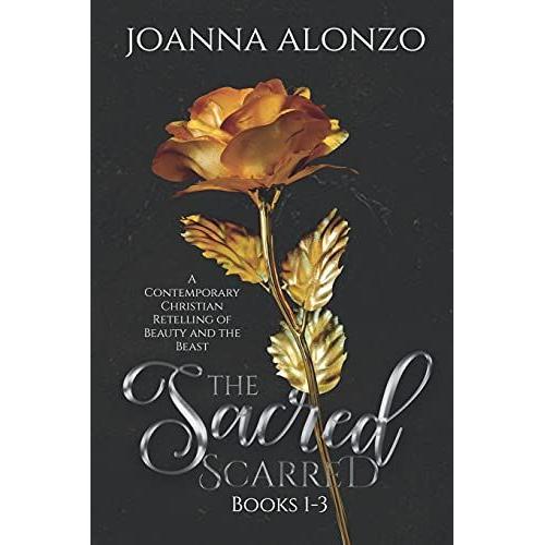 The Sacred Scarred Books 1-3: A Contemporary Christian Retelling Of Beauty And The Beast