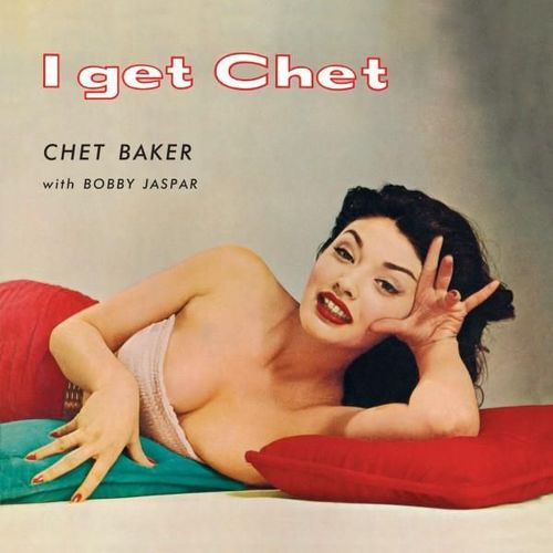 I Get Chet - Vinyle