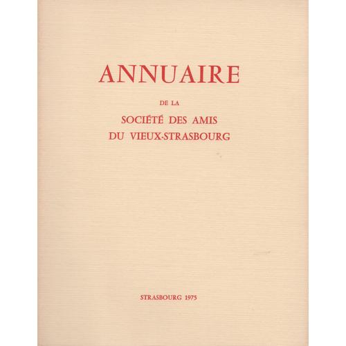 Annuaire De La Société Des Amis Du Vieux Strasbourg (Alsace) - Tome V Année 1975