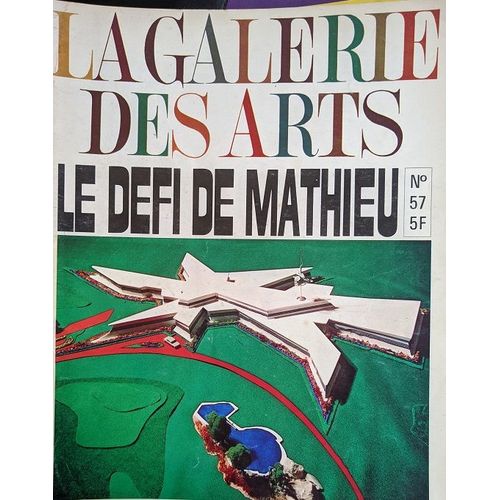 La Galerie Des Arts N°57 - Octobre 1968 - Le Défi De Mathieu