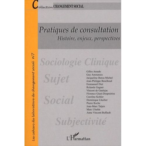 Pratiques De Consultation - Histoire, Enjeux, Perspectives