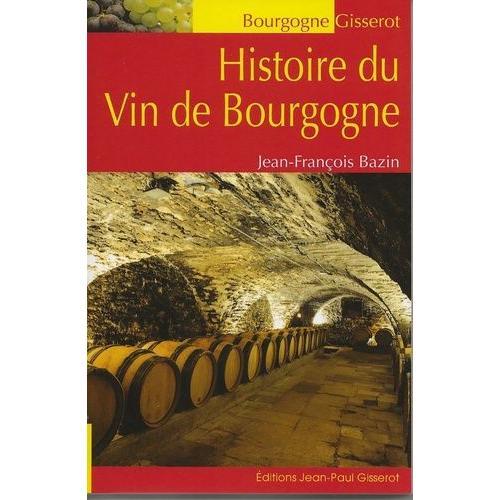 Histoire Du Vin De Bourgogne