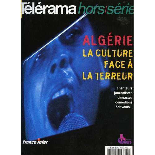 Télérama Hors-Série  N° 56 : Algérie - La Culture Face À La Terreur