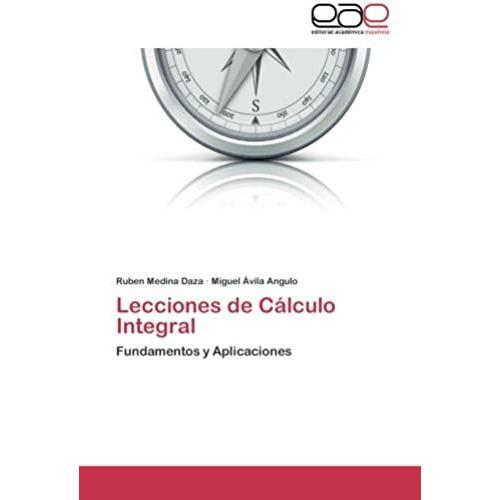 Lecciones De Cálculo Integral