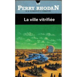 La Ville Vitrifiée - Perry Rhodan