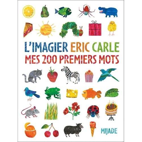 L'imagier Eric Carle - Mes 200 Premiers Mots