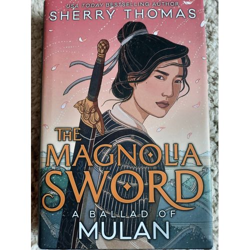 The Magnolia Sword (A Ballad Of Mulan)