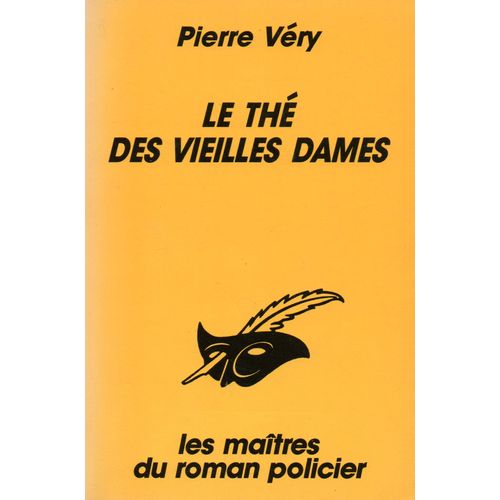 "Le Thé Des Vieilles Dames" Le Classique De Pierre Véry Dans Une Édition-Culte