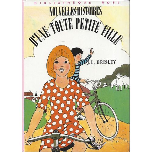 Nouvelles Histoires D'une Toute Petite Fille - Joyce L. Brisley - Bibliothèque Rose - Hachette