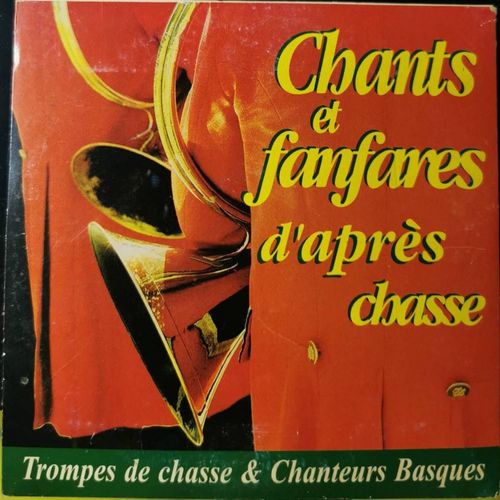 Chants Et Fanfares D'apres - Chasse