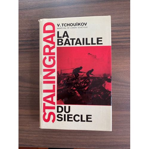 Tchouïkov Stalingrad La Bataille Du Siècle 